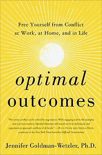 Optimal Outcomes: Free Yourself from Conflict at Work, Home, and Life