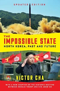 The Impossible State: North Korea, Past and Future