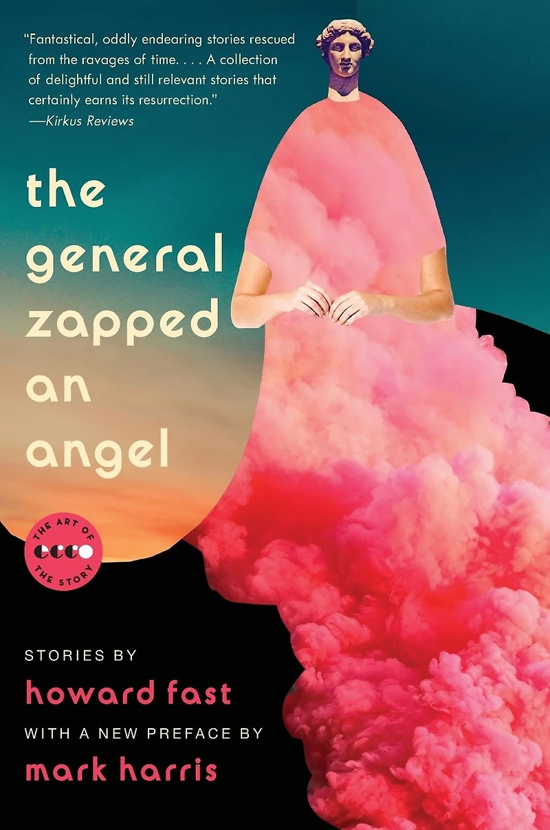 The General Zapped an Angel: New Stories of Fantasy and Science Fiction