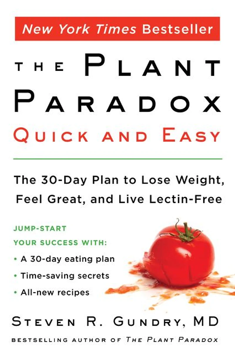 The Plant Paradox Quick and Easy: 30-Day Plan to Lose Weight, Feel Great, Live Lectin-Free