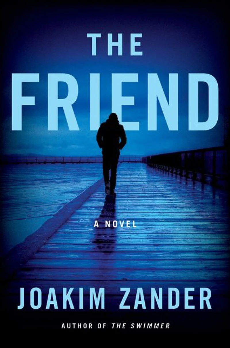 The Friend: A Novel