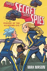 Super Secret Spies: Mystery of the All-Seeing Eye
