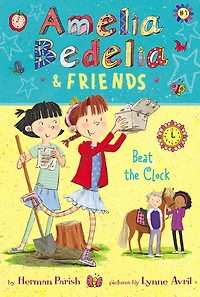 Amelia Bedelia & Friends Beat the Clock (Amelia #1)