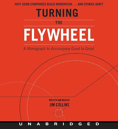 Turning the Flywheel: A Monograph to Accompany Good Great
