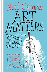 Art Matters: Because Your Imagination Can Change the World