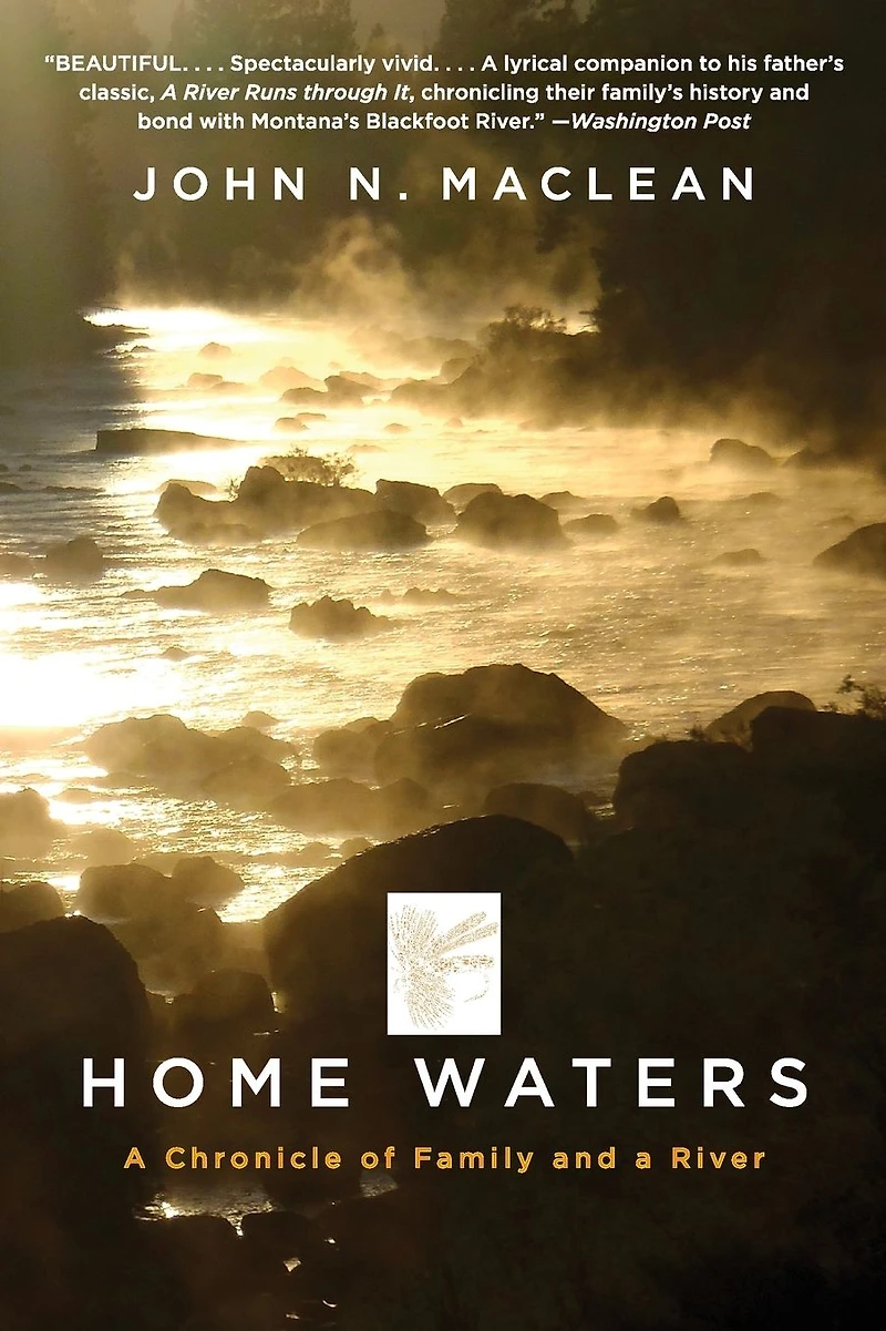 Home Waters: a Chronicle of Family and River