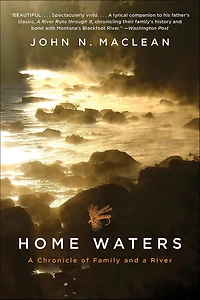 Home Waters: a Chronicle of Family and River