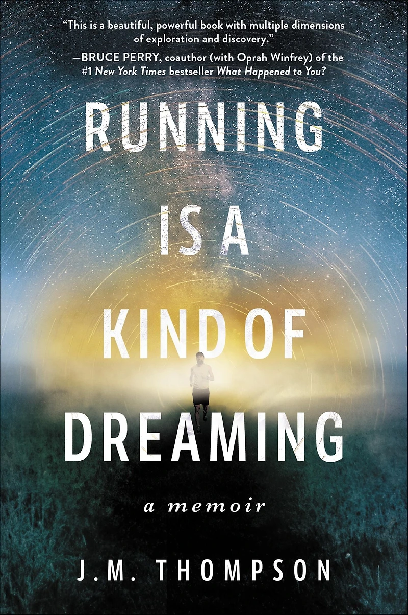 Running Is A Kind of Dreaming: Memoir