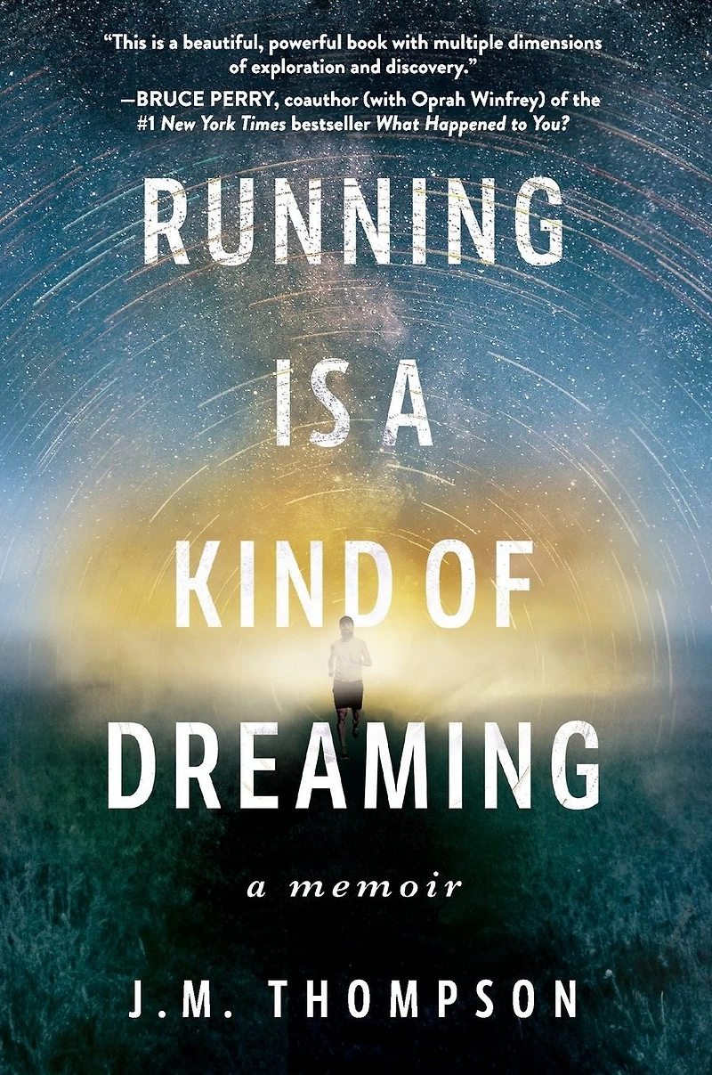 Running Is A Kind of Dreaming: Memoir