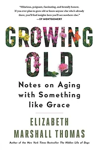Growing Old: Notes on Aging with Something Like Grace