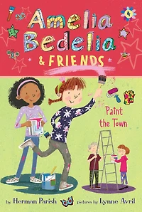 Amelia Bedelia & Friends Paint the Town (Amelia #4)