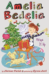 Amelia Bedelia Wraps It Up (Amelia Holiday Chapter Book #1)