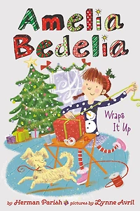 Amelia Bedelia Wraps It Up (Amelia Holiday Chapter Book #1)
