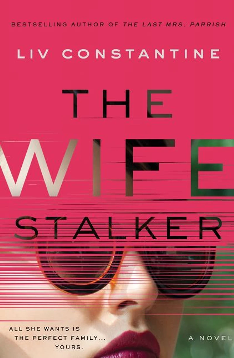 The Wife Stalker: A Novel