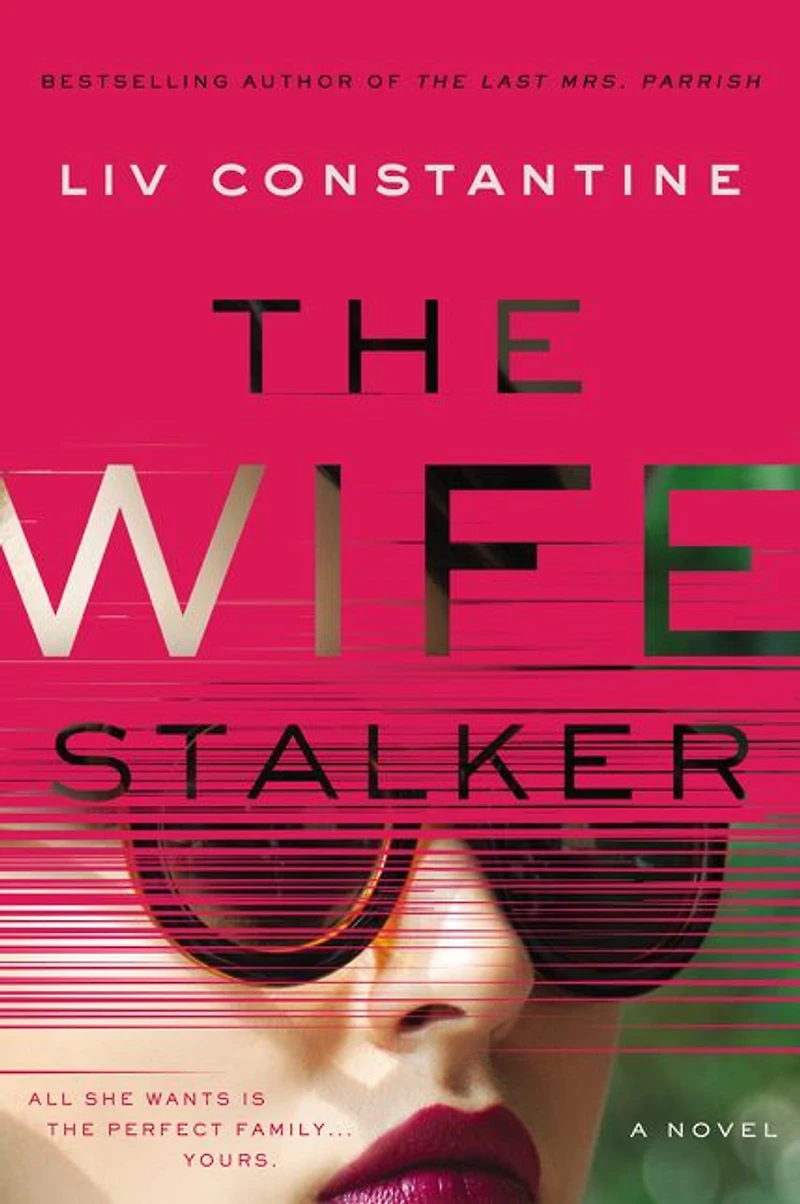 The Wife Stalker: A Novel
