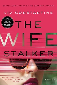 The Wife Stalker: A Novel