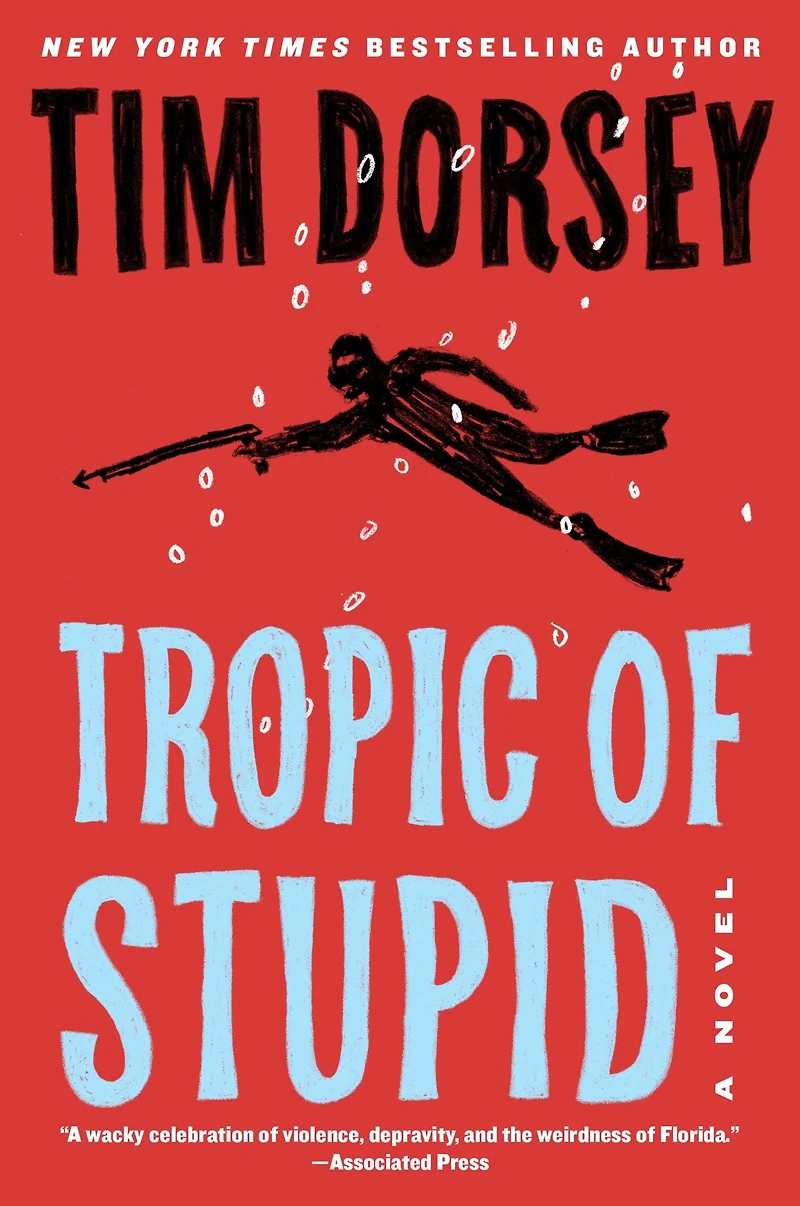 Tropic of Stupid: A Novel