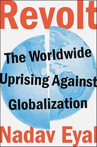 Revolt: The Worldwide Uprising Against Globalization
