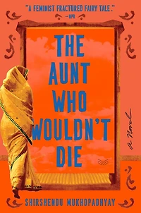 The Aunt Who Wouldn't Die: A Novel