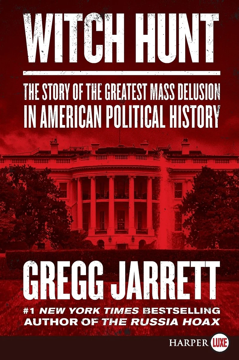 Witch Hunt: the Story of Greatest Mass Delusion American Political History