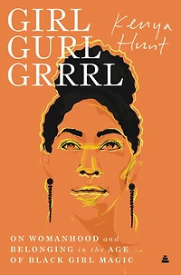 Girl Gurl Grrrl: On Womanhood and Belonging the Age of Black Magic