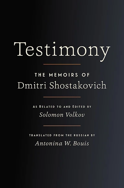 Testimony: The Memoirs of Dmitri Shostakovich