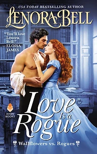 Love Is a Rogue (Wallflowers vs. Rogues Series #1)