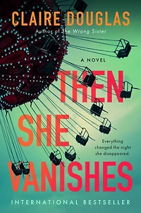 Then She Vanishes: A Novel