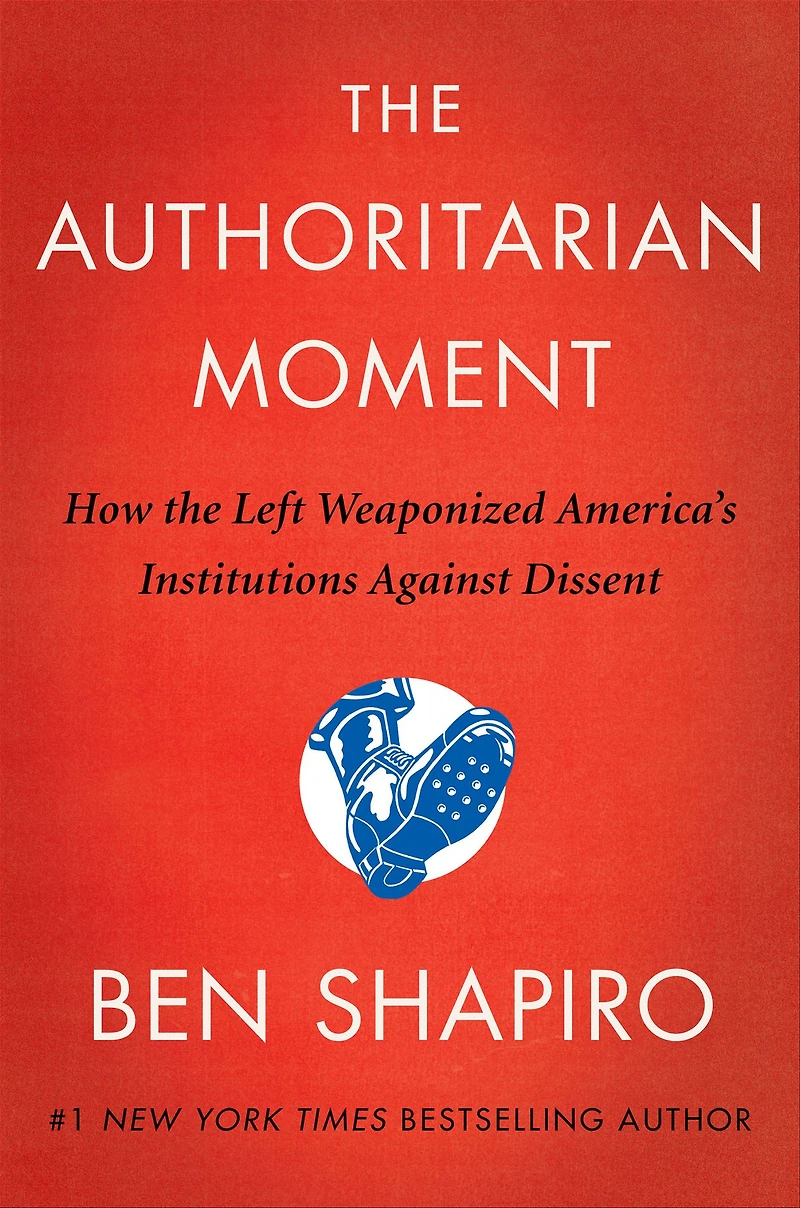 the Authoritarian Moment: How Left Weaponized America's Institutions Against Dissent