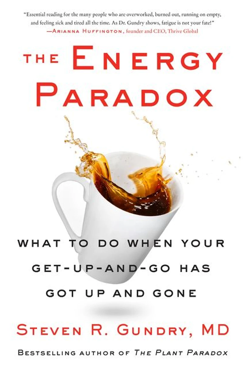 The Energy Paradox: What to Do When Your Get-Up-and-Go Has Got Up and Gone