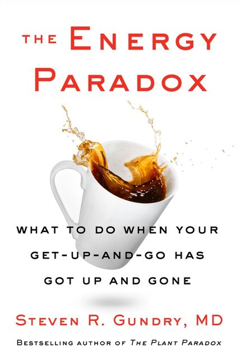 The Energy Paradox: What to Do When Your Get-Up-and-Go Has Got Up and Gone