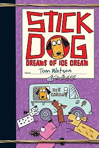 Stick Dog Dreams of Ice Cream
