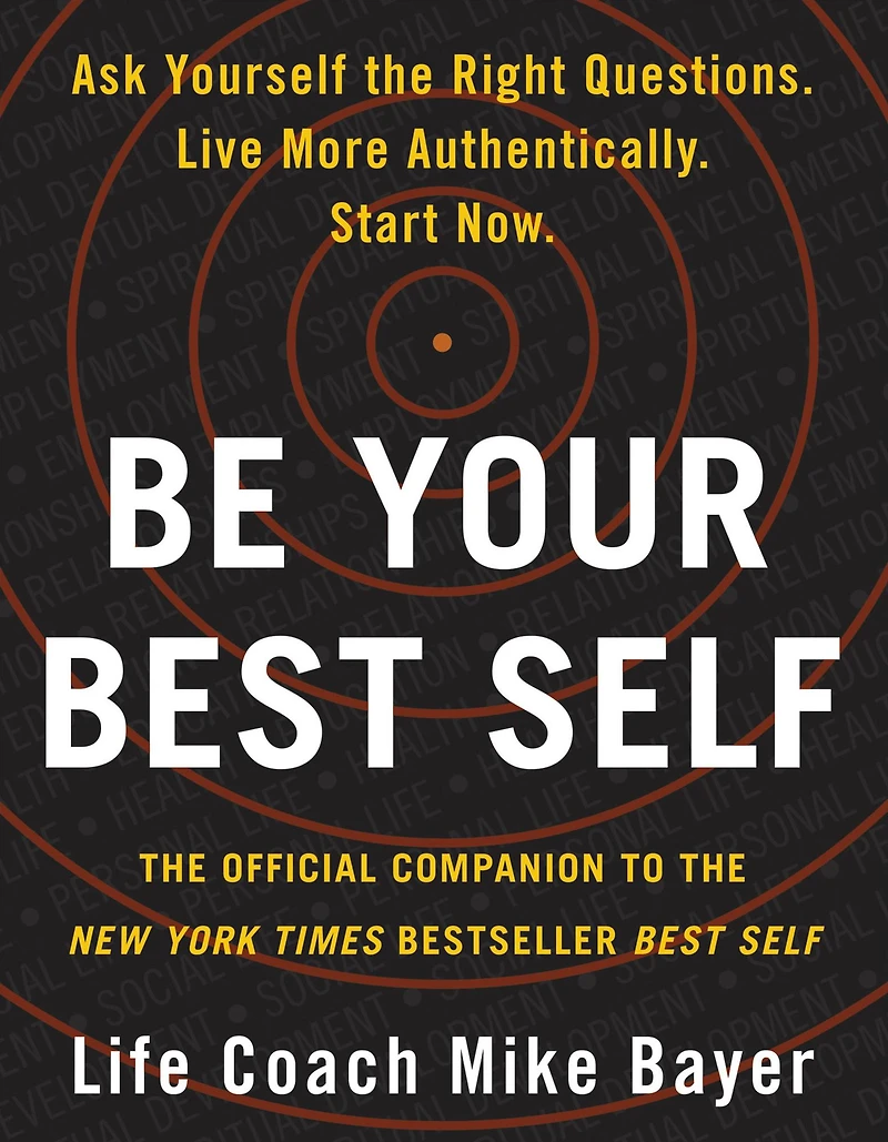 Be Your Best Self: the Official Companion to New York Times Bestseller Self