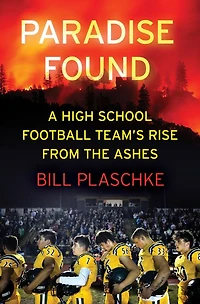 Paradise Found: A High School Football Team's Rise from the Ashes