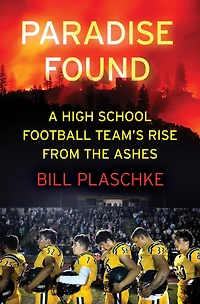Paradise Found: A High School Football Team's Rise from the Ashes