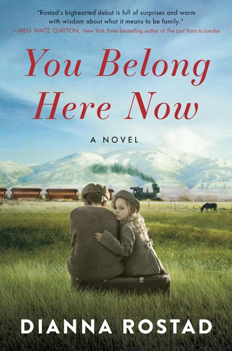 You Belong Here Now: A Novel