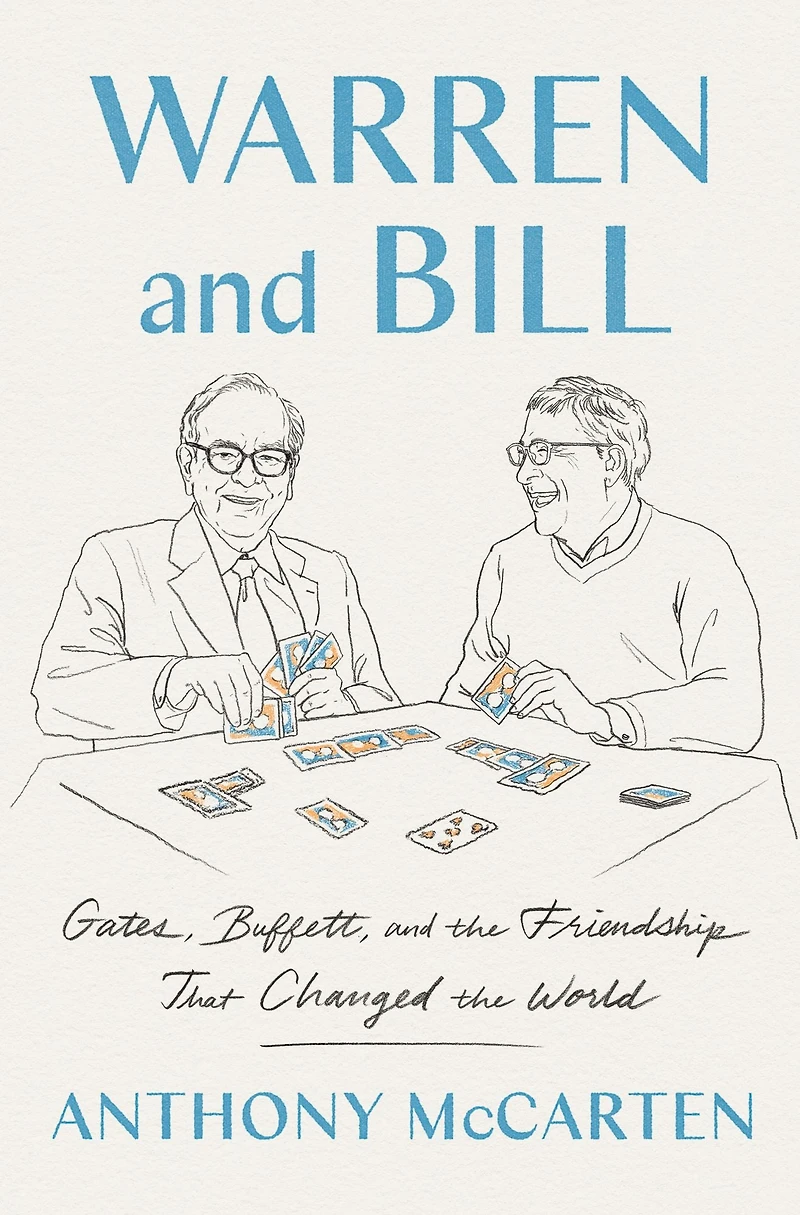 Warren and Bill: Gates, Buffett the Friendship that Changed World