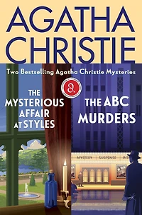 The Mysterious Affair at Styles & ABC Murders: Two Bestselling Agatha Christie Mysteries
