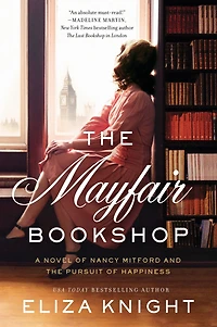 the Mayfair Bookshop: A Novel of Nancy Mitford and Pursuit Happiness