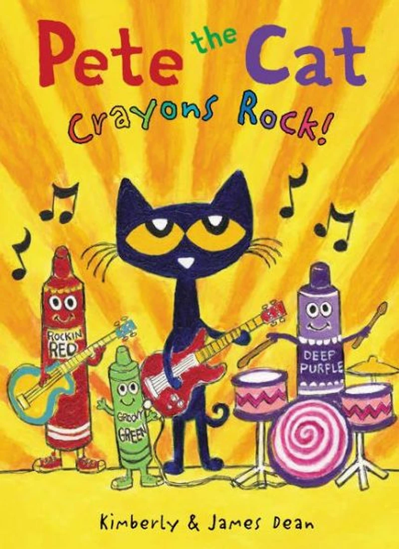 Crayons Rock! (Pete the Cat Series)
