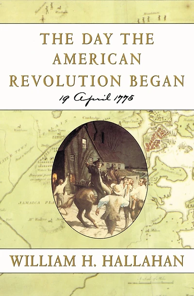 the Day American Revolution Began: 19 April 1775