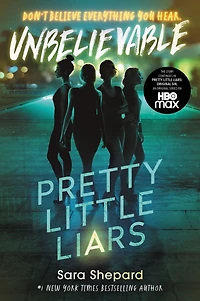 Pretty Little Liars #4: Unbelievable