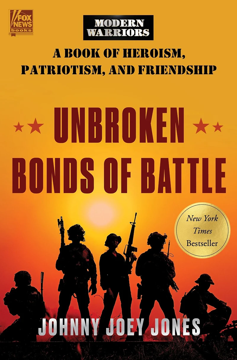 Unbroken Bonds of Battle: A Modern Warriors Book Heroism, Patriotism, and Friendship
