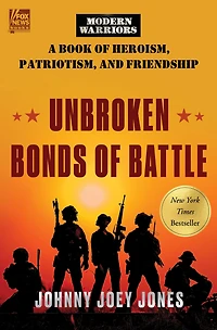 Unbroken Bonds of Battle: A Modern Warriors Book Heroism, Patriotism, and Friendship