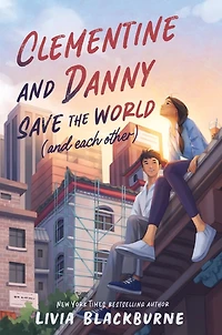 Clementine and Danny Save the World (and Each Other)