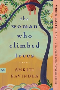 The Woman Who Climbed Trees: A Novel