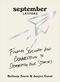 September Letters: Finding Strength and Connection Sharing Our Stories