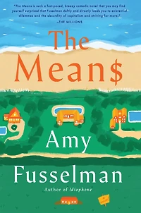 The Means: A Novel