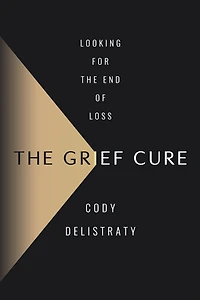 the Grief Cure: Looking for End of Loss