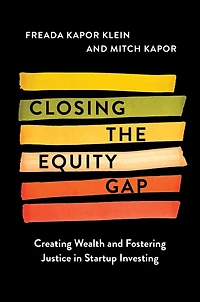 Closing the Equity Gap: Creating Wealth and Fostering Justice Startup Investing